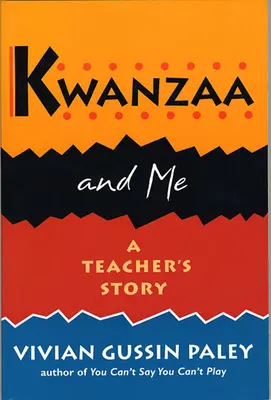 Kwanzaa és én: Egy tanár története - Kwanzaa and Me: A Teacher's Story