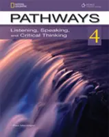 Pathways: Hallgatás, beszéd és kritikus gondolkodás 4, online hozzáférési kóddal - Pathways: Listening, Speaking, and Critical Thinking 4 with Online Access Code