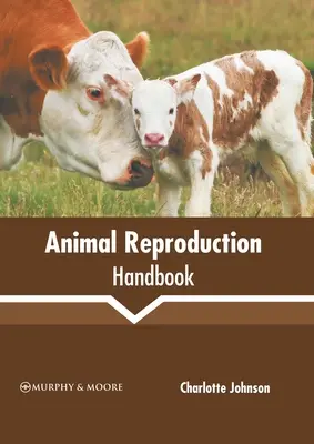 Állati szaporodás kézikönyve - Animal Reproduction Handbook