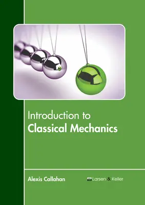 Bevezetés a klasszikus mechanikába - Introduction to Classical Mechanics