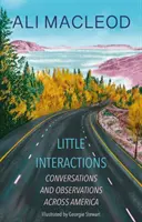 Kis interakciók - Beszélgetések és megfigyelések szerte Amerikában - Little Interactions - Conversations and Observations across America