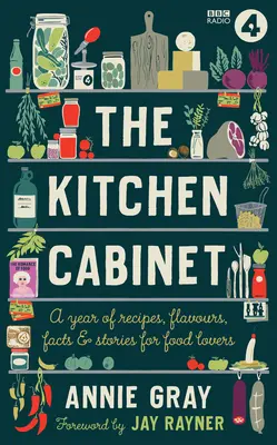 A konyhaszekrény: Almanach az ételek szerelmeseinek - The Kitchen Cabinet: An Almanac for Food Lovers