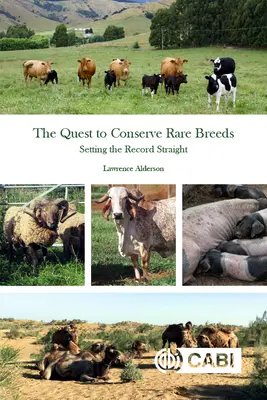 A ritka fajták megőrzésére irányuló törekvés: Az igazság helyreállítása - The Quest to Conserve Rare Breeds: Setting the Record Straight