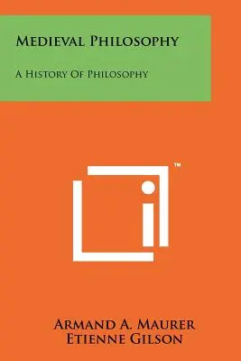 Középkori filozófia: A History Of Philosophy - Medieval Philosophy: A History Of Philosophy