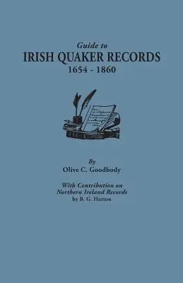 Guide to Irish Quaker Records, 1654-1860; With Contribution on Northern Ireland Records, by B.G. Hutton (Útmutató az ír kvékerek feljegyzéseihez, 1654-1860). - Guide to Irish Quaker Records, 1654-1860; With Contribution on Northern Ireland Records, by B.G. Hutton
