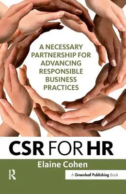 CSR a HR számára: Szükséges partnerség a felelős üzleti gyakorlatok előmozdításához - CSR for HR: A Necessary Partnership for Advancing Responsible Business Practices