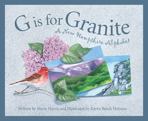 G mint gránit: A New Hampsh - G Is for Granite: A New Hampsh