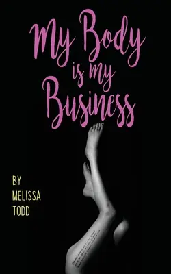 A testem az én dolgom - My Body Is My Business