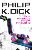 Barátaink a Frolix 8-ból - Our Friends From Frolix 8