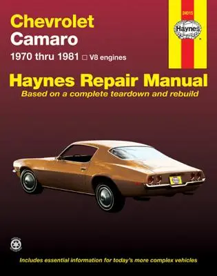 Chevrolet Camero V8 javítási kézikönyv: 1970-től 1981-ig - Chevrolet Camero V8 Repair Manual: 1970 Thru 1981