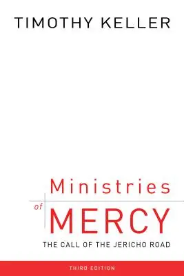 Az irgalmasság szolgálatai, 3. kiadás: A jerikói út hívása - Ministries of Mercy, 3rd Ed.: The Call of the Jericho Road