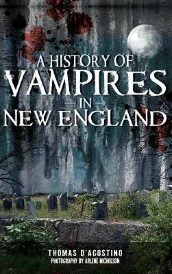 A vámpírok története New Englandben - A History of Vampires in New England