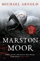 Marston Moor - A polgárháborús krónikák 6. könyve - Marston Moor - Book 6 of The Civil War Chronicles