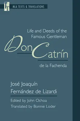 Don Catrn de la Fachenda, a híres úriember élete és tettei - Life and Deeds of the Famous Gentleman Don Catrn de la Fachenda