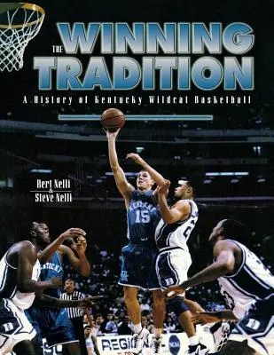 A győztes hagyomány: A Kentucky Wildcat kosárlabda története - The Winning Tradition: A History of Kentucky Wildcat Basketball
