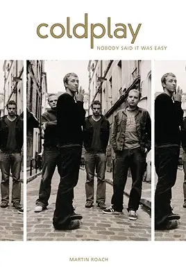 Coldplay: Viva Coldplay! - Egy életrajz - Coldplay: Viva Coldplay! - A Biography