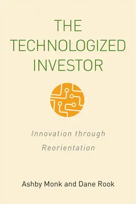 A technologizált befektető: Innováció az átirányításon keresztül - The Technologized Investor: Innovation Through Reorientation