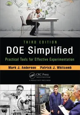 Doe Simplified: Gyakorlati eszközök a hatékony kísérletezéshez, harmadik kiadás - Doe Simplified: Practical Tools for Effective Experimentation, Third Edition