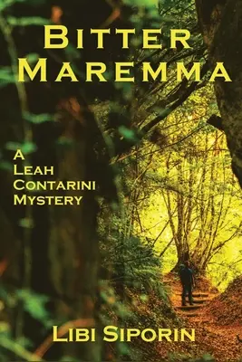 Keserű Maremma: Egy Leah Contarini-rejtély - Bitter Maremma: A Leah Contarini Mystery