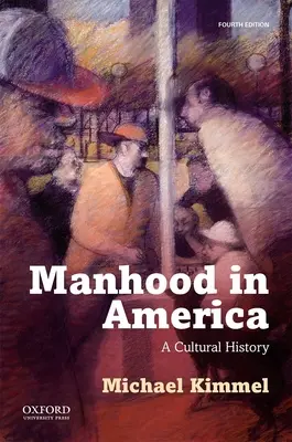 Férfiasság Amerikában - Manhood in America