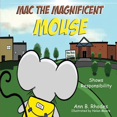 Mac, a csodálatos egér: Felelősséget mutat - Mac the Magnificent Mouse: Shows Responsibility