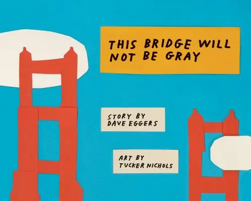 Ez a híd nem lesz szürke: Felújított kiadás frissített hátsó anyaggal - This Bridge Will Not Be Gray: Revised Edition with Updated Back Matter