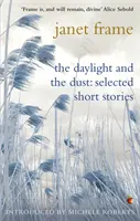 Daylight And The Dust: Válogatott novellák - Daylight And The Dust: Selected Short Stories