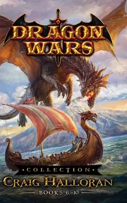 Sárkányháborúk gyűjteménye: Könyvek 6-10 - Dragon Wars Collection: Books 6-10