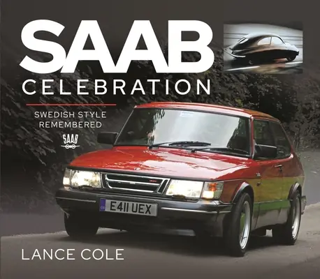 SAAB Celebration: A svéd stílus emlékezete - SAAB Celebration: Swedish Style Remembered