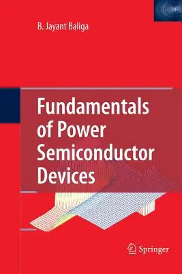 A teljesítmény félvezető eszközök alapjai - Fundamentals of Power Semiconductor Devices