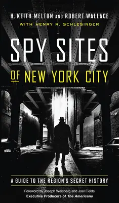 New York City kémhelyei: A Guide to the Region's Secret History - Spy Sites of New York City: A Guide to the Region's Secret History