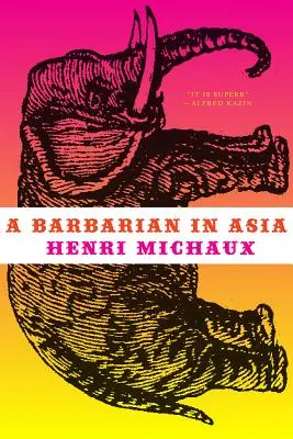 Egy barbár Ázsiában - A Barbarian in Asia