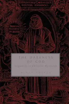 Isten sötétsége: Negativitás a keresztény misztikában - The Darkness of God: Negativity in Christian Mysticism