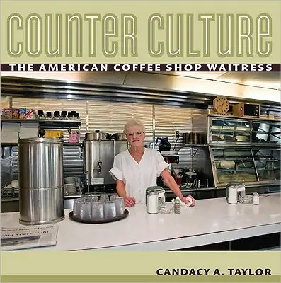 Ellenkultúra: Az amerikai kávéházi pincérnő - Counter Culture: The American Coffee Shop Waitress