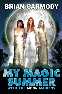 Az én varázslatos nyaram: A Holdlányokkal - My Magic Summer: With the Moon Maidens