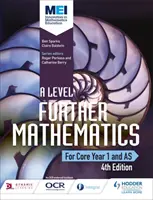 MEI A Level Further Mathematics Core 1. évfolyam (AS) 4. kiadás - MEI A Level Further Mathematics Core Year 1 (AS) 4th Edition