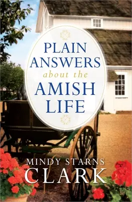 Egyszerű válaszok az amish életről - Plain Answers about the Amish Life