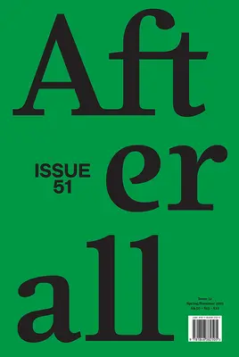 Afterall, 51: Tavasz/nyár 2021, 51. szám - Afterall, 51: Spring/Summer 2021, Issue 51