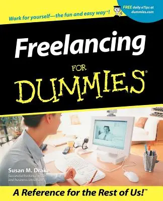 Szabadúszóként dolgozó dumásoknak (Freelancing for Dummies) - Freelancing for Dummies