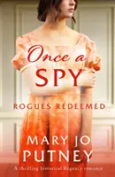 Once a Spy - Egy izgalmas történelmi regency románc - Once a Spy - A thrilling historical Regency romance