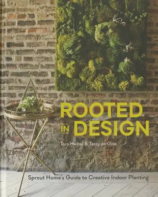 A tervezésben gyökerezik: A Sprout Home útmutatója a kreatív beltéri növénytermesztéshez - Rooted in Design: Sprout Home's Guide to Creative Indoor Planting