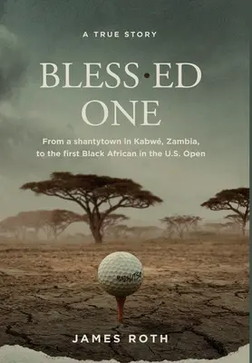 Bless.ed One: A zambiai Kabw nyomornegyedéből az első fekete-afrikai a U.S. Openen - Bless.ed One: From a shantytown in Kabw, Zambia, to the first Black African in the U.S. Open