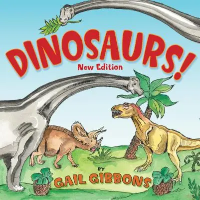 Dinoszauruszok! (Új és frissített): Második kiadás - Dinosaurs! (New & Updated): Second Edition