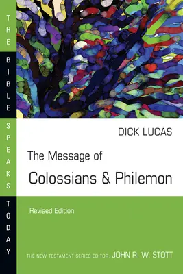 A Kolossébeliek és Filemon üzenete - The Message of Colossians & Philemon