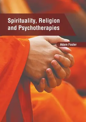 Spiritualitás, vallás és pszichoterápiák - Spirituality, Religion and Psychotherapies