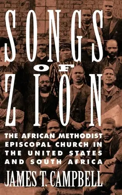 A Sion énekei: Az Afrikai Metodista Episzkopális Egyház az Egyesült Államokban és Dél-Afrikában - Songs of Zion: The African Methodist Episcopal Church in the United States and South Africa