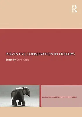 Preventív konzerválás a múzeumokban - Preventive Conservation in Museums