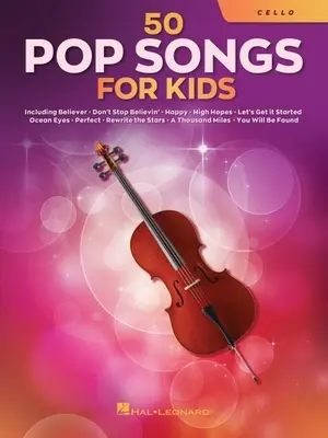 50 Pop Songs for Kids for Cello: Csellóra - 50 Pop Songs for Kids for Cello: For Cello