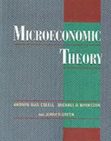 Mikroökonómiai elmélet (Mas-Colell Andreu (Louis-Berkman közgazdászprofesszor)) - Microeconomic Theory (Mas-Colell Andreu (Louis-Berkman Professor of Economics))