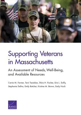 Veteránok támogatása Massachusettsben: A szükségletek, a jólét és a rendelkezésre álló erőforrások felmérése - Supporting Veterans in Massachusetts: An Assessment of Needs, Well-Being, and Available Resources